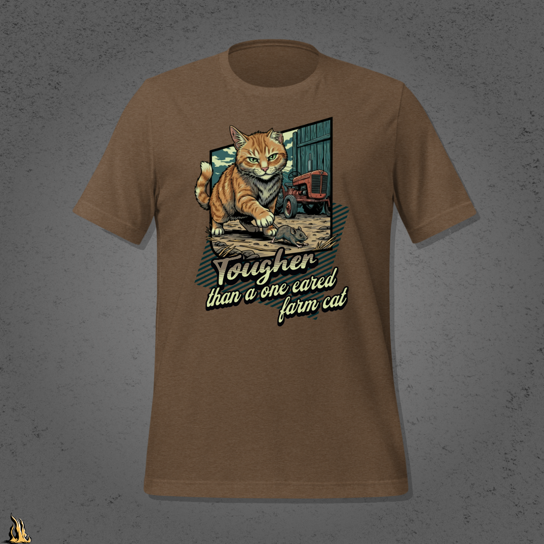 Tougher Than a One-Eared Farm Cat Unisex Graphic T-Shirt