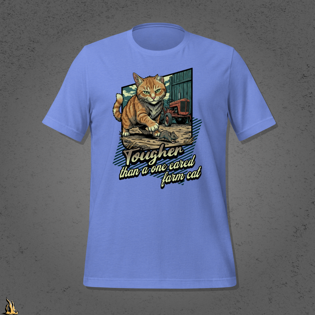 Tougher Than a One-Eared Farm Cat Unisex Graphic T-Shirt