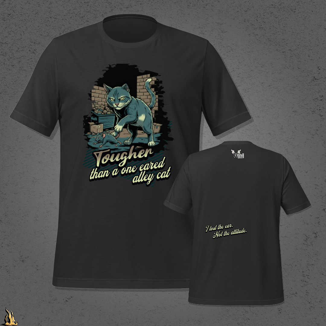 Tougher Than a One-Eared Alley Cat Unisex Graphic T-Shirt