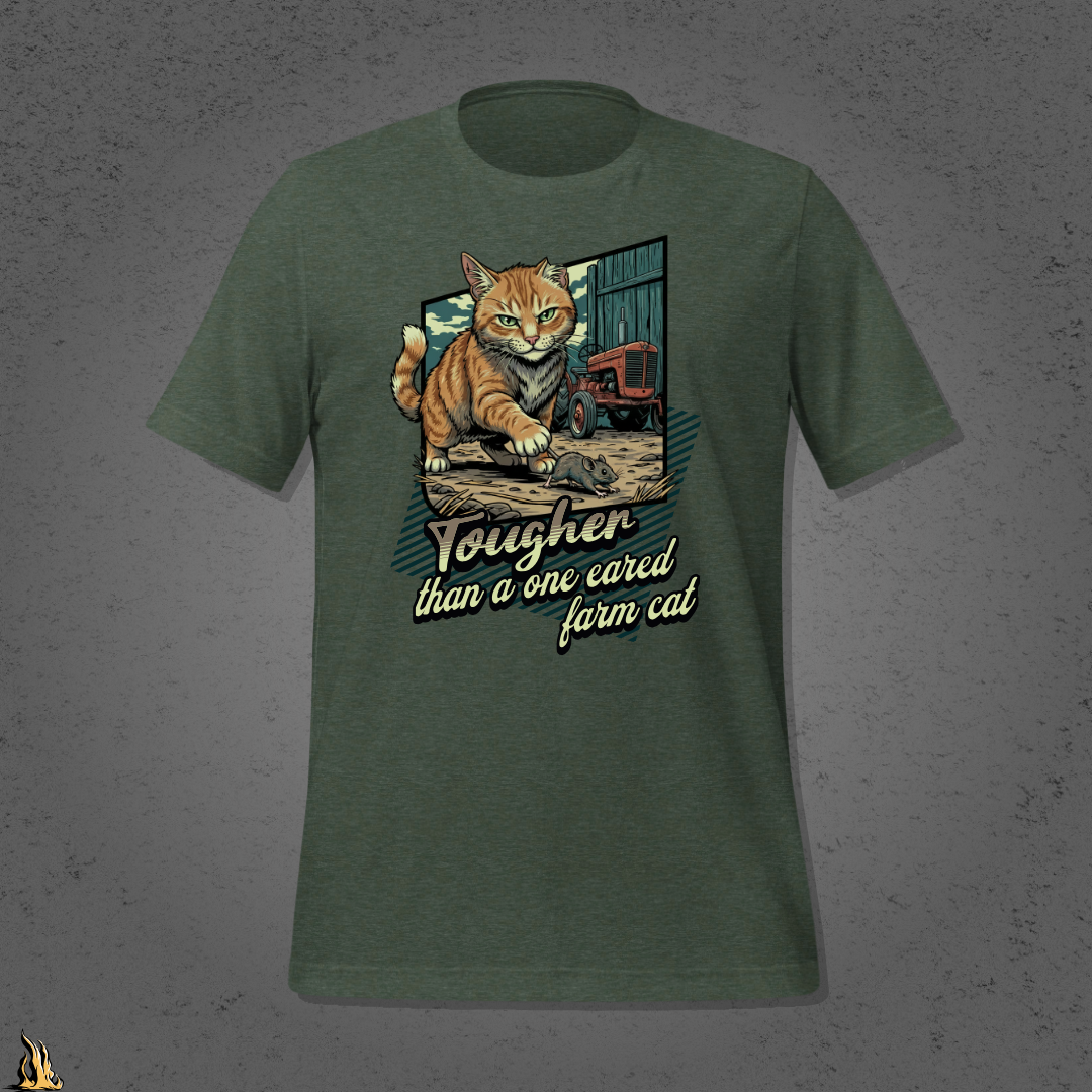 Tougher Than a One-Eared Farm Cat Unisex Graphic T-Shirt
