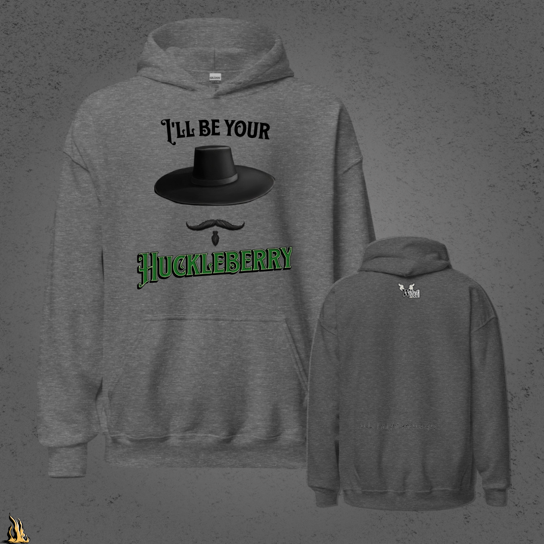 I'll Be Your Huckleberry Sarcastic Cowboy Graphic Unisex Hoodie