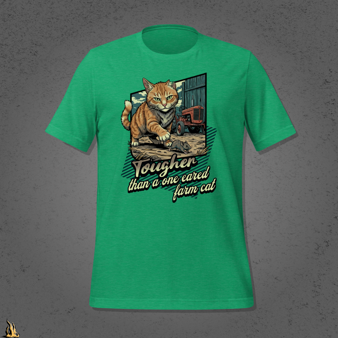 Tougher Than a One-Eared Farm Cat Unisex Graphic T-Shirt