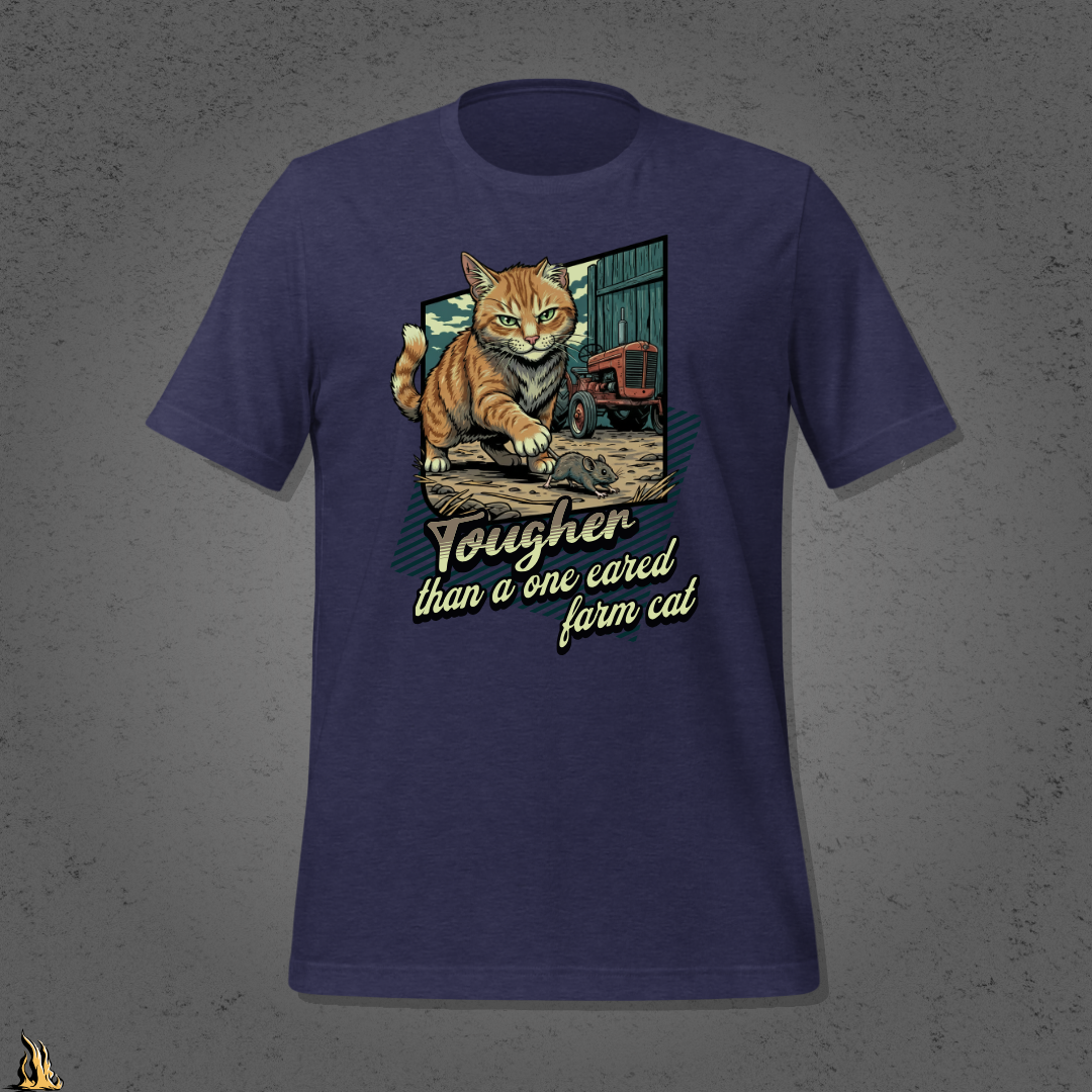 Tougher Than a One-Eared Farm Cat Unisex Graphic T-Shirt
