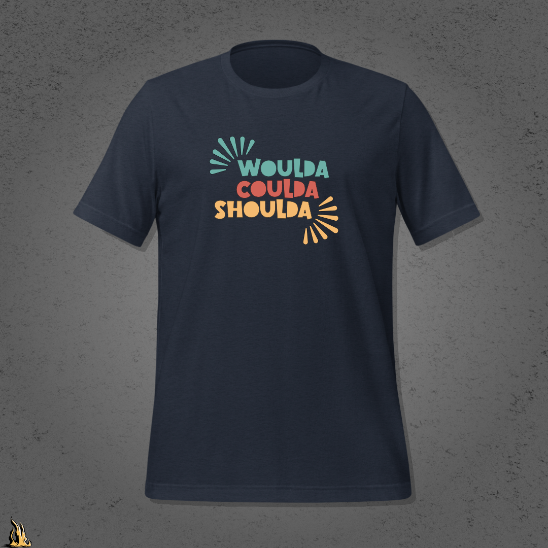 Woulda Coulda Shoulda... That Tracks | Funny Sarcastic Unisex T-Shirt | Retro Humour Tee