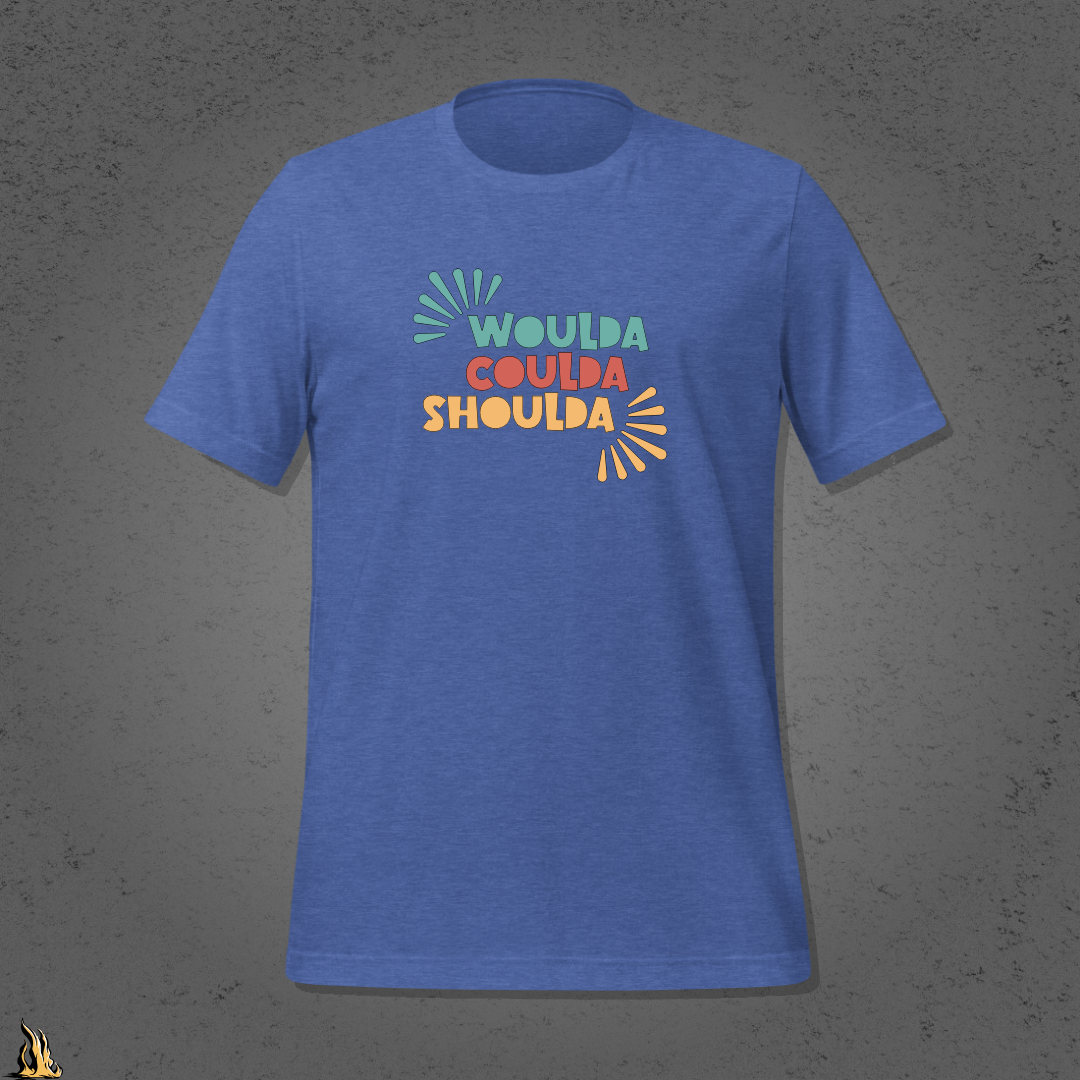 Woulda Coulda Shoulda... That Tracks | Funny Sarcastic Unisex T-Shirt | Retro Humour Tee