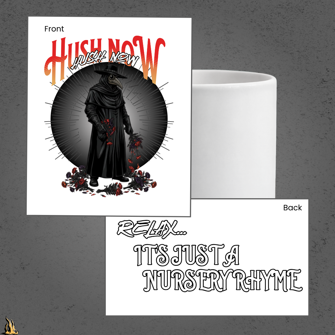 Hush Now... It's Just a Nursery Rhyme | Gothic Plague Doctor Coffee Mug