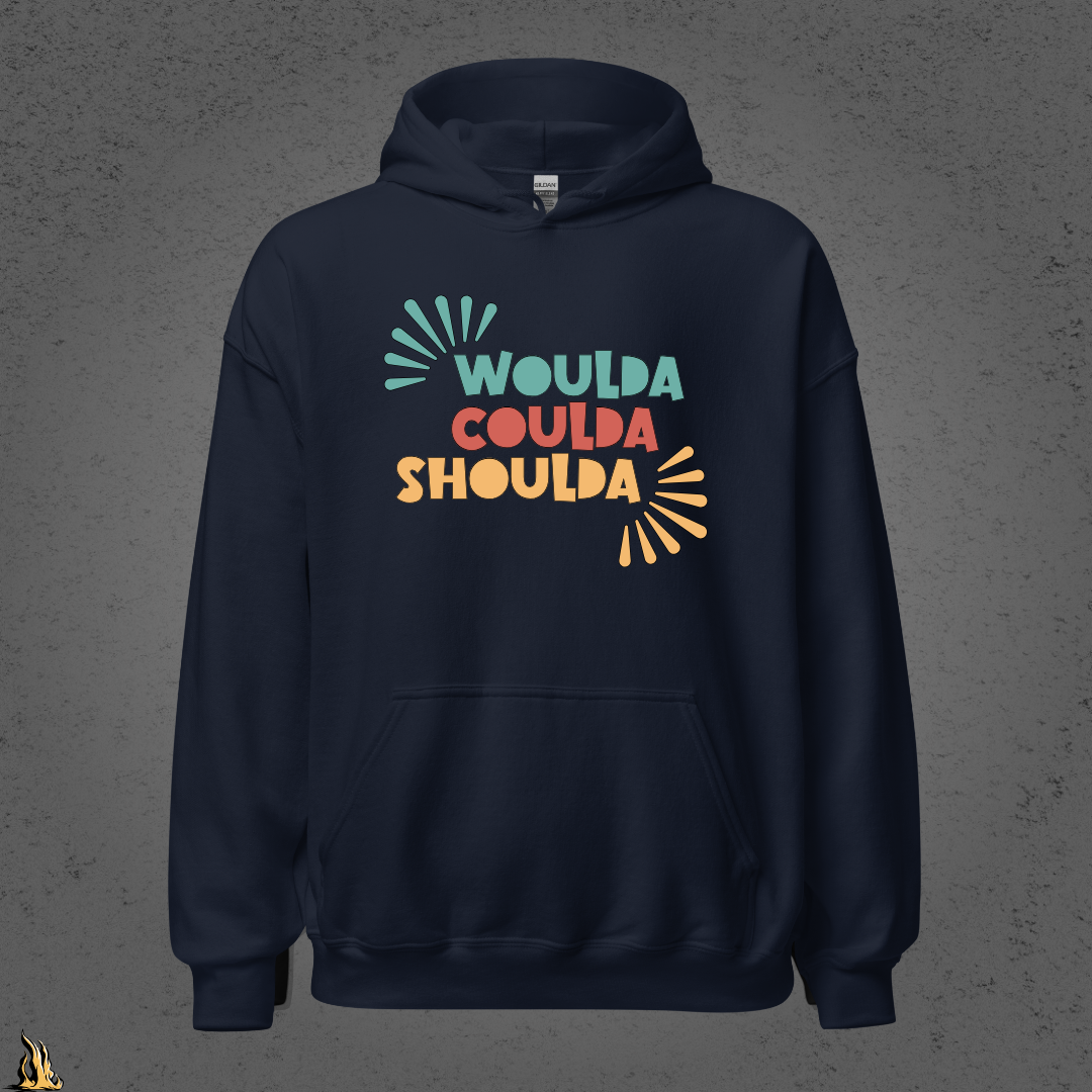 Woulda Coulda Shoulda... That Tracks | Funny Sarcastic Unisex Hoodie | Retro Humour Sweatshirt