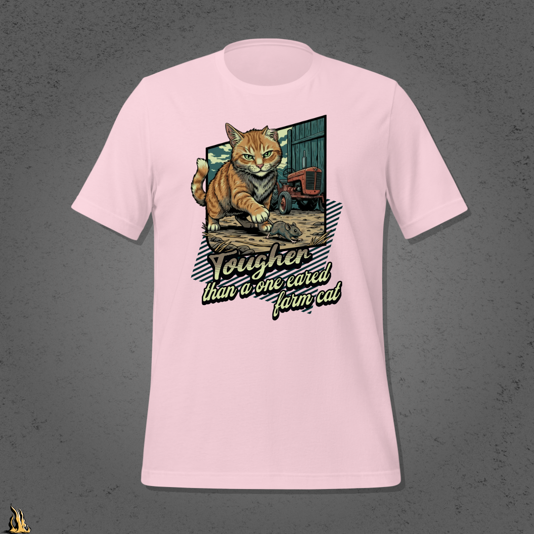 Tougher Than a One-Eared Farm Cat Unisex Graphic T-Shirt