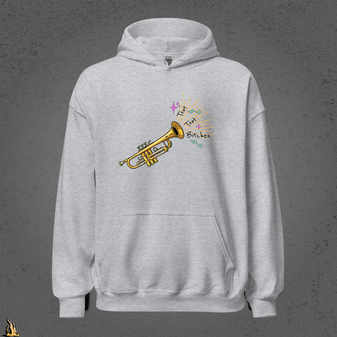 Toot Toot Bitches Funny Motivational Graphic Unisex Hoodie