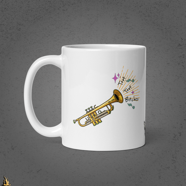 Toot Toot Bitches Funny Motivational Mug