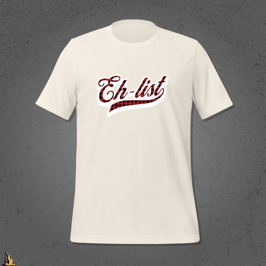 Eh-List: Bonfires & Winter Tires Unisex T-Shirt