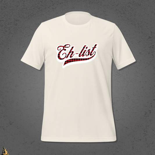 Eh-List: Bonfires & Winter Tires Unisex T-Shirt