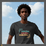 Woulda Coulda Shoulda... That Tracks | Funny Sarcastic Unisex T-Shirt | Retro Humour Tee 5